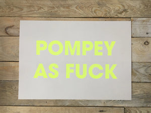 A3 POMPEY AS FUCK RISO PRINT - POMPEY TYPE SERIES - foursandeights